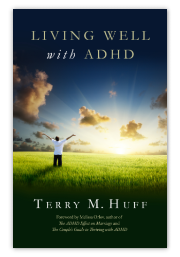 Living Well with ADHD by Terry M. Huff